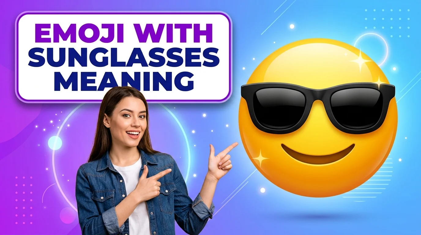 Emoji With Sunglasses Meaning