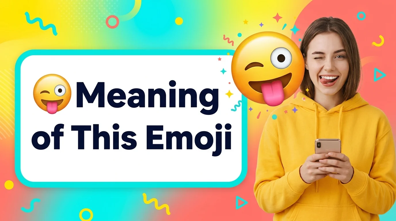 😜Meaning of This Emoji
