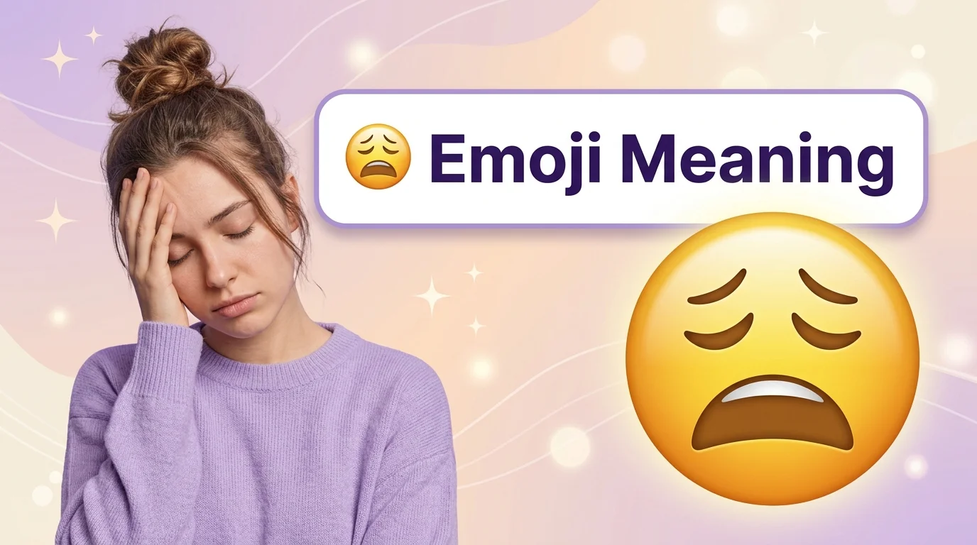 😩 Emoji Meaning